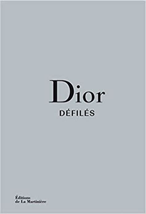 Dior Défilés: L'Intégrale des collections .